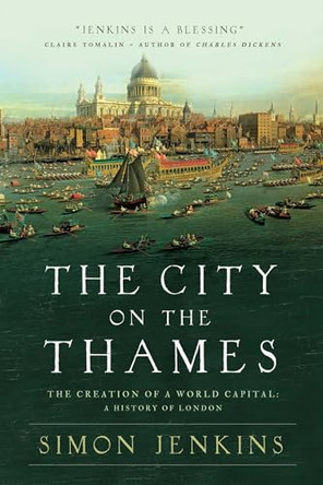The City on the Thames by Simon Jenkins 9781643135526