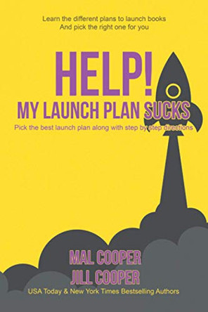 Help! My Launch Plan Sucks by Mal Cooper 9781643650470