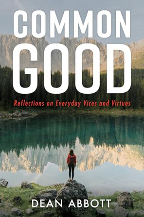 Common Good by Dean Abbott 9781725259157