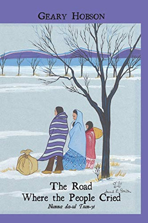 The Road Where the People Cried by Geary Hobson 9781732393530