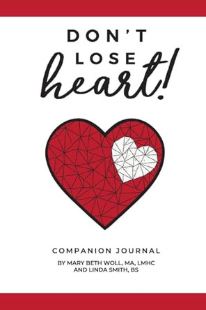 Don't Lose Heart!: Companion Journal by Linda Smith Bs 9781736216965