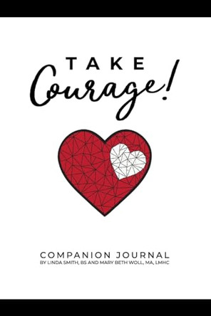 Take Courage!: Companion Journal by Linda Smith Bs 9781736216972