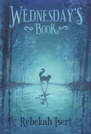 Wednesday's Book by Rebekah Isert 9781737336303