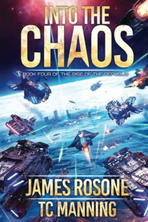 Into the Chaos: Book Four by James Rosone 9781737802013
