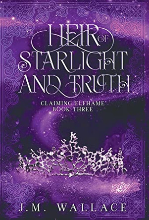 Heir of Starlight and Truth by J M Wallace 9781737880684