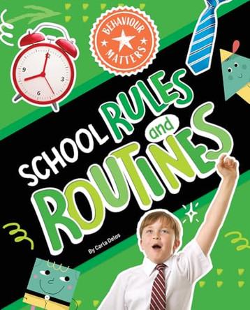 School Rules and Routines by Carla Delos 9781761401169