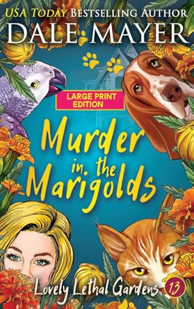 Murder in the Marigolds by Dale Mayer 9781778865008