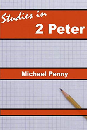 Studies in 2 Peter by Michael Penny 9781783645190