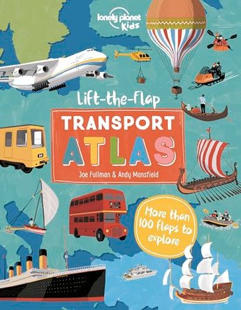 Lift the Flap Transport Atlas 1 by Lonely Planet 9781838695002