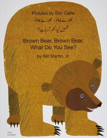 Brown Bear, Brown Bear, What Do You See? In Urdu and English by Bill Martin 9781844441280
