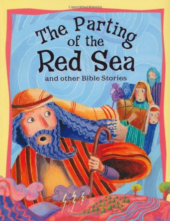 The Parting of the Red Sea and Other Bible Stories by Vic Parker 9781848103962