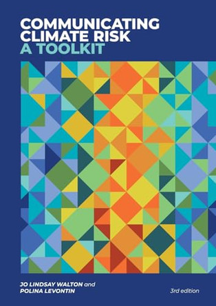 Communicating Climate Risk: A Toolkit by Jo Lindsay Walton 9781912802081