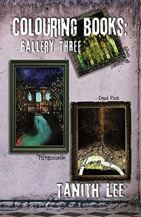 Colouring Books: Gallery Three by Tanith Lee 9781912815111