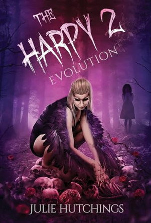 The Harpy 2: Evolution by Julie Hutchings 9781913600174