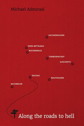 Along the Roads to Hell by Michael Admiraal 9781916556690