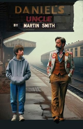Daniel's Uncle by Martin Smith 9781916966857