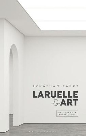 Laruelle and Art by Dr Jonathan Fardy