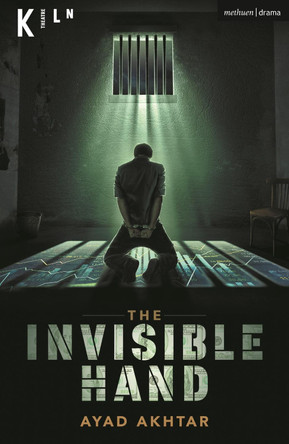 The Invisible Hand by Ayad Akhtar