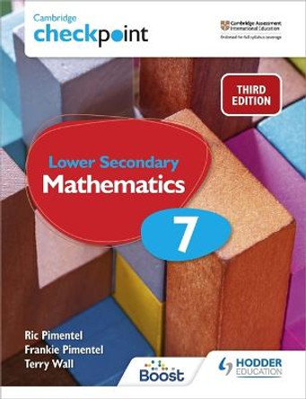 Cambridge Checkpoint Lower Secondary Mathematics Student's Book 7: Third Edition by Frankie Pimentel
