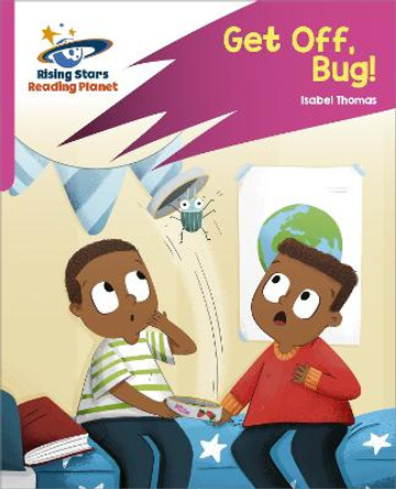 Reading Planet: Rocket Phonics - Target Practice - Get Off, Bug! - Pink B by Isabel Thomas