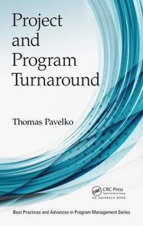 Project and Program Turnaround by Thomas Pavelko