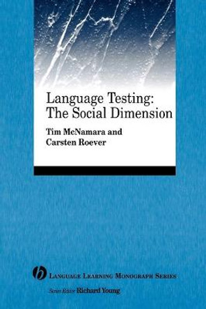 Language Testing: The Social Dimension by Tim McNamara