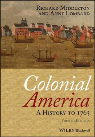 Colonial America: A History to 1763 by Richard Middleton