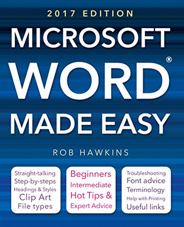 Microsoft Word Made Easy (2017 edition) by Rob Hawkins 9781786641762 [USED COPY]