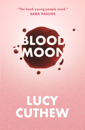 Blood Moon Lucy Cuthew 9781406393446