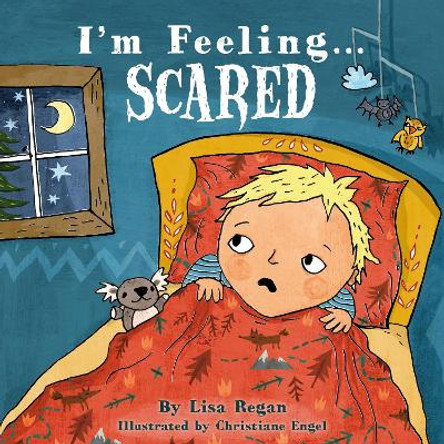 I'm Feeling Scared by Lisa Regan