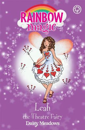 Rainbow Magic: Leah the Theatre Fairy: The Showtime Fairies Book 2 by Daisy Meadows