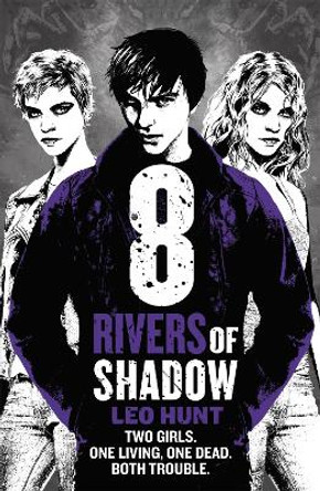 Eight Rivers of Shadow: Thirteen Days of Midnight Trilogy Book 2 by Leo Hunt