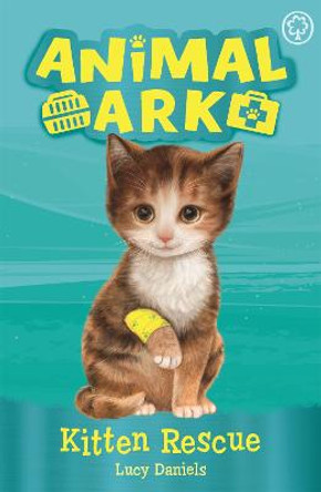 Animal Ark, New 1: Kitten Rescue: Book 1 by Lucy Daniels