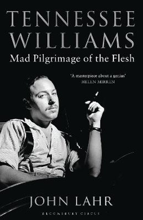 Tennessee Williams by John Lahr