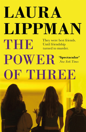 The Power Of Three by Laura Lippman