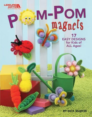 Pom-pom Magnets by Dick Martin 9781574861945