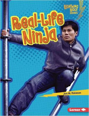 Real-Life Ninja by Jon M. Fishman 9781541589186