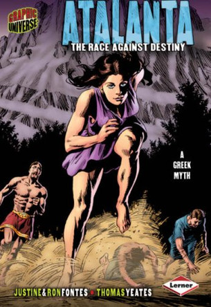Graphic Universe: Atalanta by Justine Korman Fontes 9781580133173