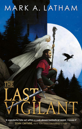 The Last Vigilant by Mark A. Latham 9780356524498