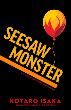 Seesaw Monster by Kotaro Isaka 9781787304734