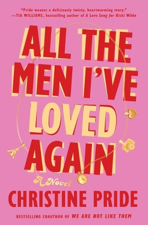 All the Men I've Loved Again by Christine Pride 9781668049532