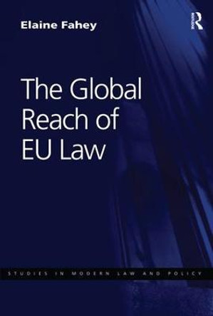 The Global Reach of EU Law by Dr. Elaine Fahey