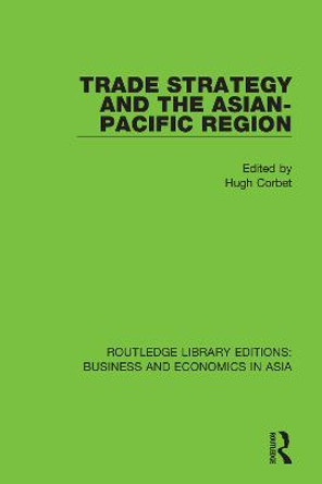 Trade Strategy and the Asian-Pacific Region by Hugh Corbet