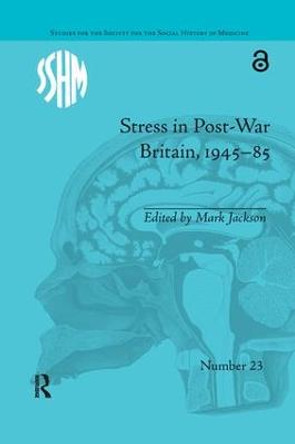 Stress in Post-War Britain by Mark Jackson