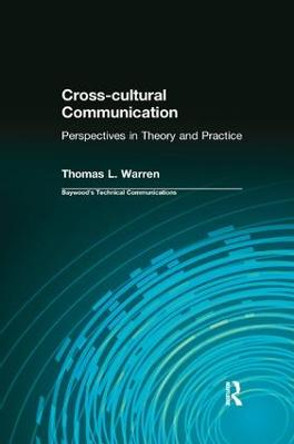 Cross-cultural Communication: Perspectives in Theory and Practice by Thomas L. Warren