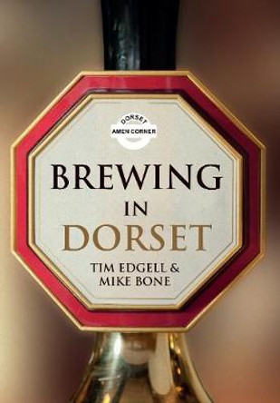 Brewing in Dorset by Tim Edgell