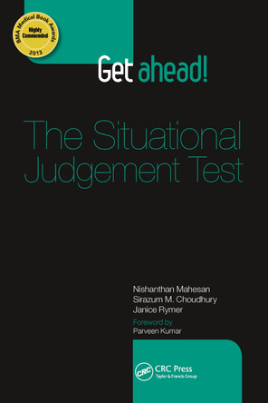 Get ahead! The Situational Judgement Test Nishanthan Mahesan (North East Thames Foundation School, UK) 9781444176605