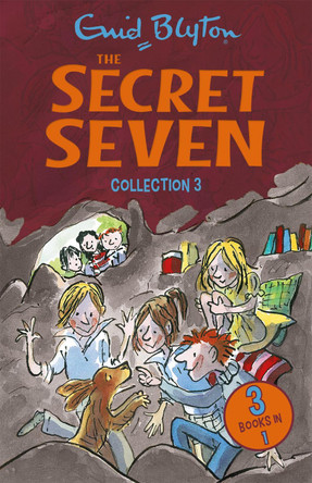 The Secret Seven Collection 3: Books 7-9 by Enid Blyton