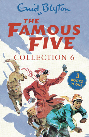 The Famous Five Collection 6: Books 16, 17 and 18 by Enid Blyton