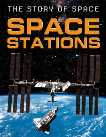 The Story of Space: Space Stations by Steve Parker